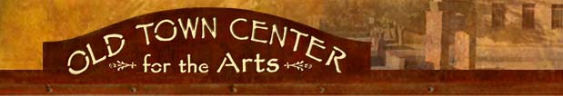 The Old Town Center for the Arts ~ Cottonwood, AZ